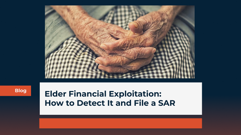 Elder Financial Exploitation: How to Detect It and File a SAR