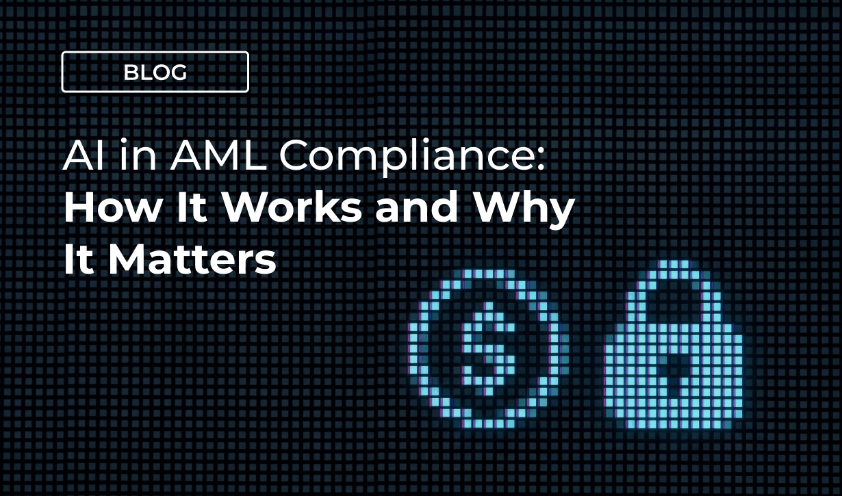 AI in AML Compliance: How It Works and Why It Matters 