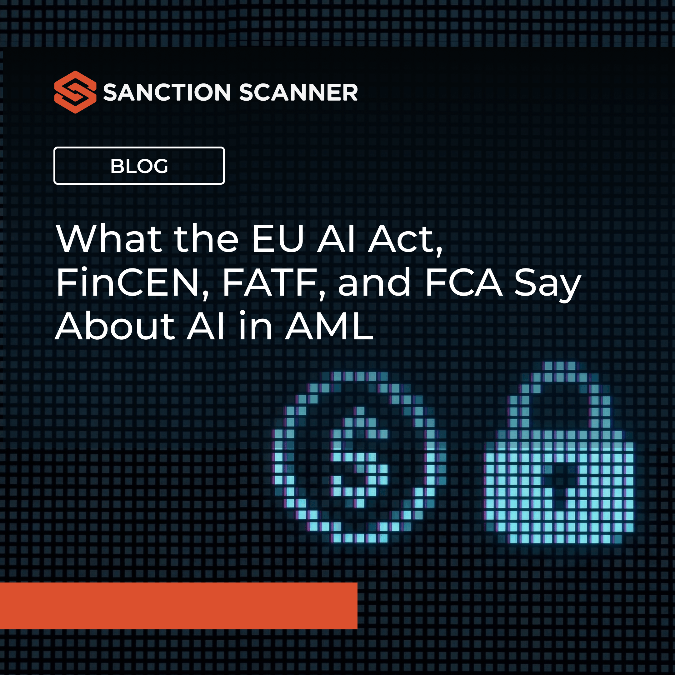 What the EU AI Act, FinCEN, FATF, and FCA Say About AI in AML
