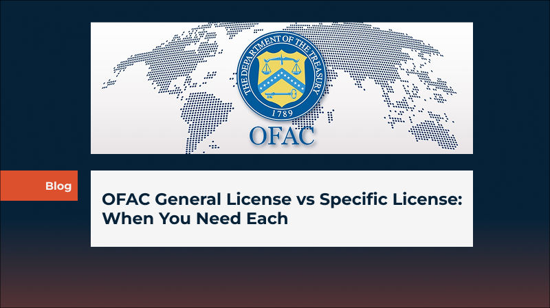 OFAC General License vs Specific License: When You Need Each