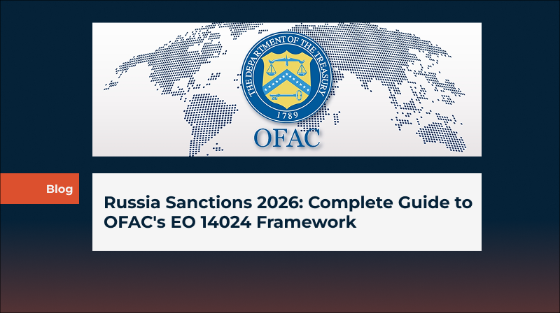 Russia Sanctions 2026: Complete Guide to OFAC's EO 14024 Framework