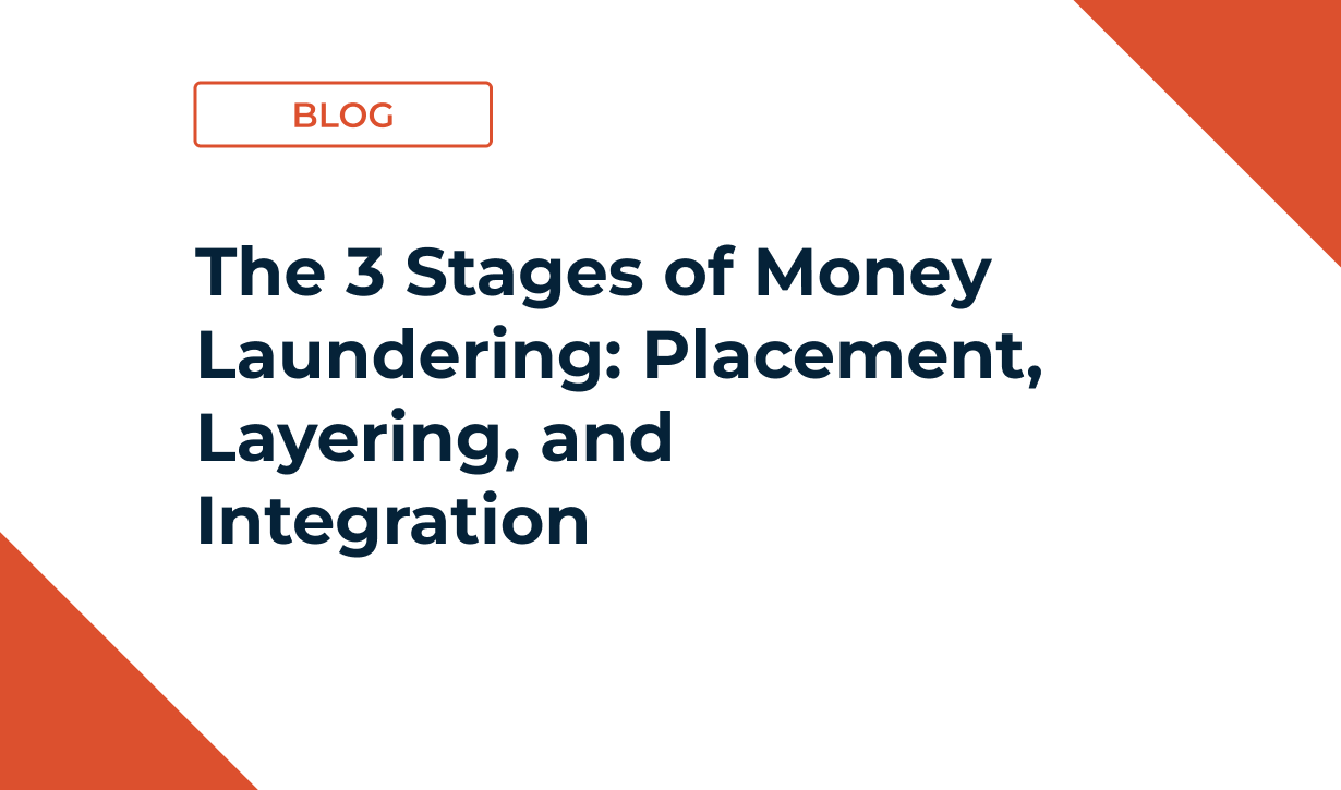 The 3 Stages of Money Laundering: Placement, Layering, and Integration 