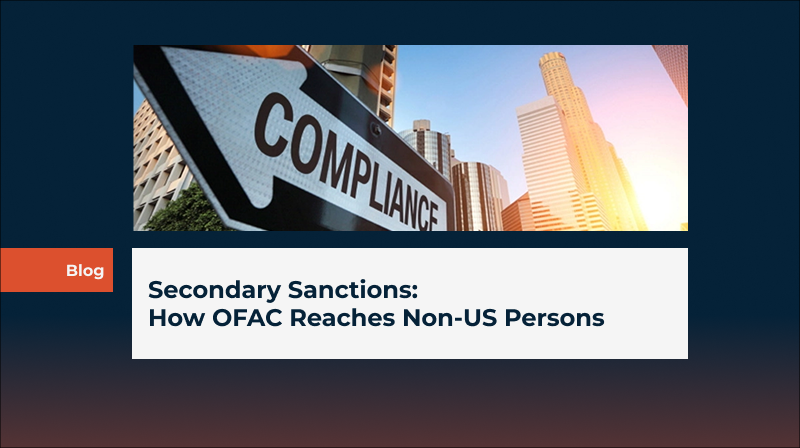 Secondary Sanctions: How OFAC Reaches Non-US Persons