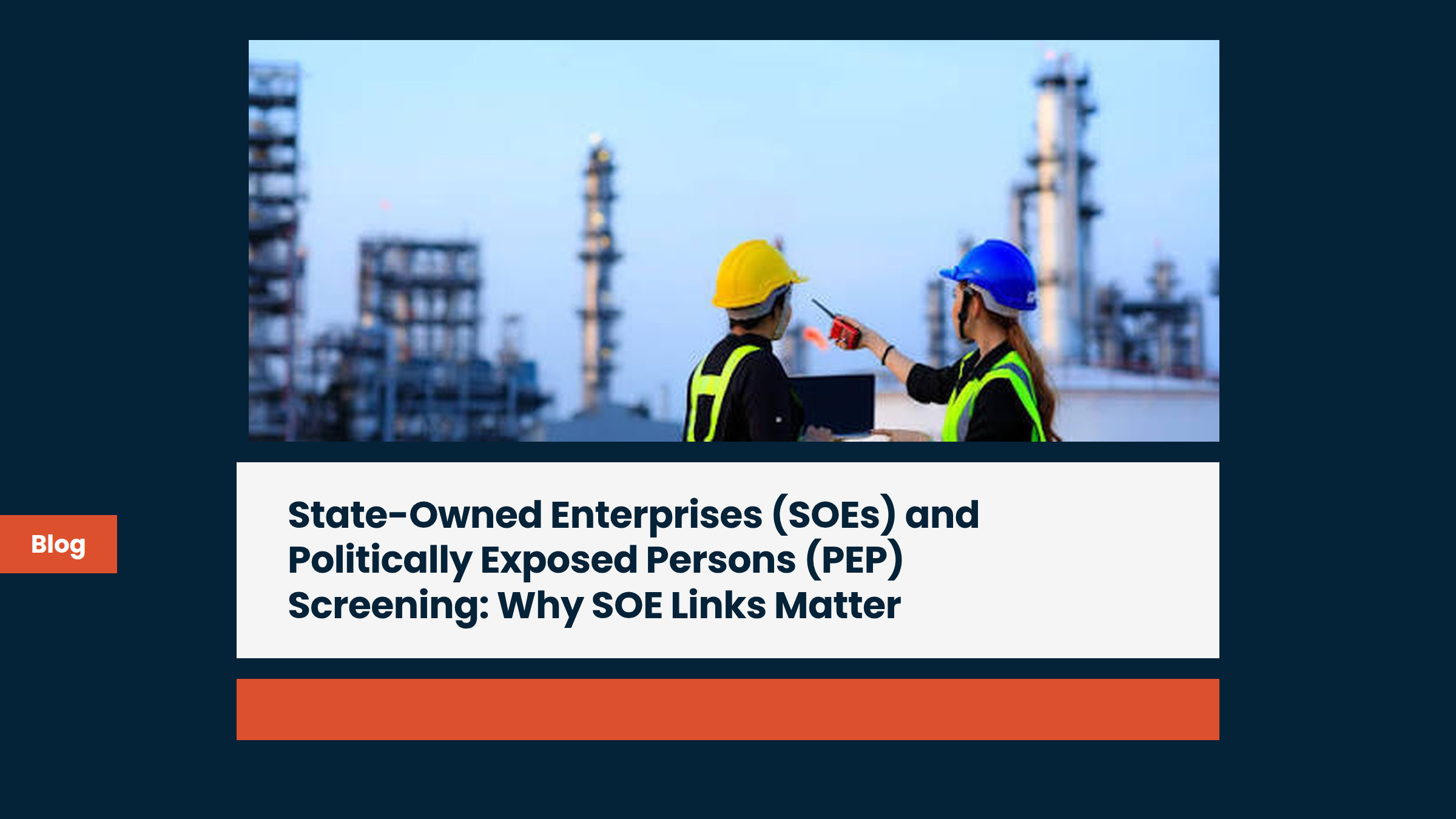 State-Owned Enterprises (SOEs) and Politically Exposed Persons (PEP) Screening: Why SOE Links Matter