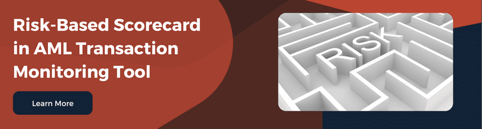 essential elements and benefits of implementing a risk-based scorecard in your AML transaction monitoring tool.