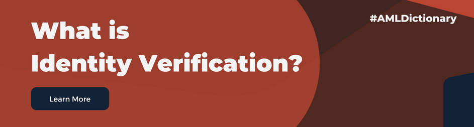 importance of identity verification in preventing financial crimes such as money laundering, bribery, and terrorist financing