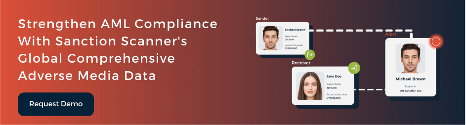 Strengthen AML Compliance With Sanction Scanner's Global Comprehensive Adverse Media Data