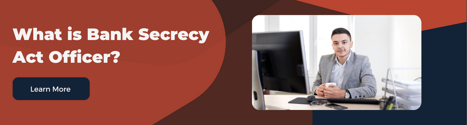 BSA Officer is part of a bank's legal and regulatory position, with detailed knowledge of the law and bank policies.